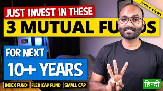 Best 3 Mutual Funds to invest for next 10 Years Best Mutual Funds to Invest For Long Term  YEG [upl. by Asilram]