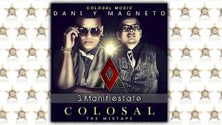 03 Dani y Magneto  Manifiestate Ft Alberto Stylee Audio Oficial [upl. by Eerized]