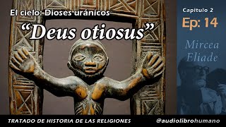 014 Deus otiosus  Mircea Eliade [upl. by Brookner]