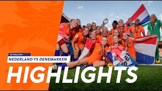 Highlights OranjeLeeuwinnen  Denemarken 682017 EKfinale 2017 [upl. by Radbun]