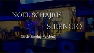 NOEL SCHAJRIS  Silencio Circle ⭕️ Singing 🎶 [upl. by Nirtiac]