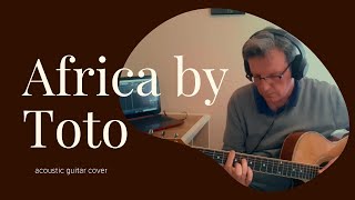 Africa  Toto acoustic guitar cover [upl. by Rosemary135]