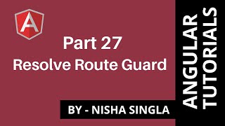 Resolve Route Guard  Angular Tutorial 27 [upl. by Vey232]