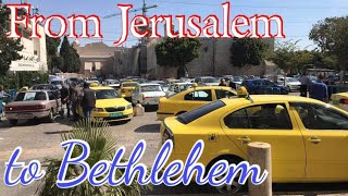 TRIP FROM JERUSALEM TO BETHLEHEM [upl. by Anitrebla]