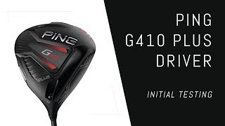 Ping G410 Plus Driver – Initial Testing [upl. by Clarita]