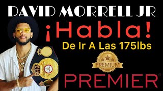 🛑MORRELL HABLÓ🛑🇨🇺☄️DAVID MORRELL JR LISTO PARA IR A LAS 175lbs EN CUALQUIER MOMENTO [upl. by Dorise]