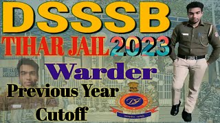 Warder previousyearcutoff  dsssb Warder vacancy 2023 Tihar Jail Warder cutoff Dsssb Vacancy 2023 [upl. by Tomas]