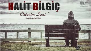 Halit Bilgiç  Özledim Seni [upl. by Zurheide]