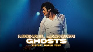 GHOSTS  Live at HIStory World Tour Fanmade  Michael Jackson [upl. by Gill]