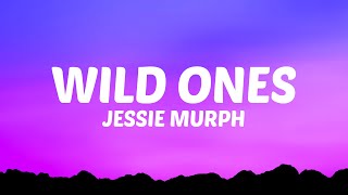 Jessie Murph  Wild Ones Lyrics ft Jelly Roll [upl. by Akcinahs]