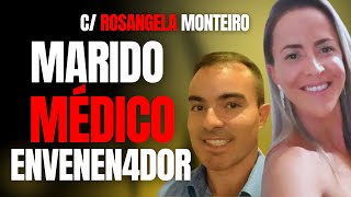 MARIDO MÉDICO M4T4 ESPOSA ENFERMEIRA ENVEN3N4DA  C ROSANGELA MONTEIRO [upl. by Ytsanyd]