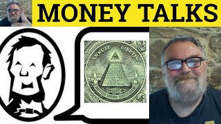 🔵Money Talks Meaning  Money Talks Examples  Money Talks Definition  Idioms  ESL British English [upl. by Kapor]