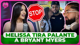 MELISSA FILPO TIRA PALANTE A BRYANT MYERS “TUVE QUE PONERLE UN STOP” [upl. by Ellenor939]