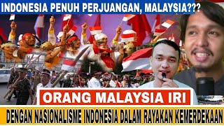 ORANG MALAYSIA BANDINGKAN NASIONALISME INDONESIA DALAM MERAYAKAN HARI KEMERDEKAAN II REACTION [upl. by Antonius]