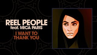 Reel People feat Mica Paris  I Want To Thank You [upl. by Yrrep9]