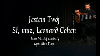 Alex Tura Jestem Twój  Leonard Cohen [upl. by Gardas247]