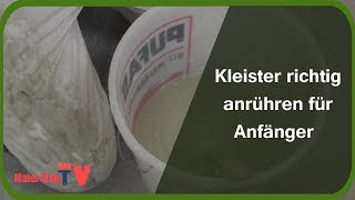 Kleister richtig anrühren für Anfänger [upl. by Allebara]