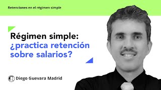 Retenciones sobre salarios para las personas naturales del régimen simple [upl. by Kidd]