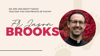 The FERVENT faith journey of Fr Jason Brooks [upl. by Karyl]