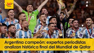 Argentina campeón expertos periodistas analizan histórica final del Mundial 2022 [upl. by Goldia6]