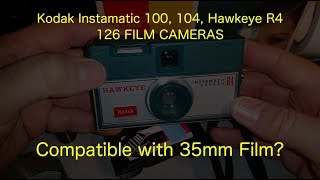 126 Film  Kodak Instamatic 100  104  Hawkeye Compatible with 35mm Film [upl. by Eniloj]