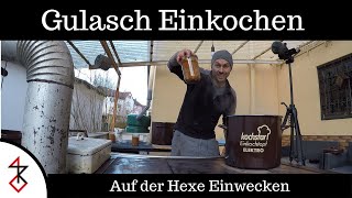 Gulaschsuppe Einkochen  Einwecken auf der Küchenhexe [upl. by Reteid]