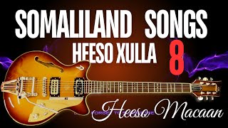 HEESO XULLA 8 SOMALILAND SONGS AND MUSIC [upl. by Ysdnyl]