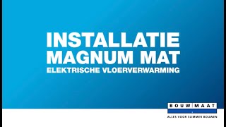 Bouwmaat legt uit Installeer de Magnum mat elektrische vloerverwarming [upl. by Ehr]