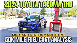 2024 Toyota Tacoma TRD Turbo MPG And Performance Test  50K Mile Fuel Cost Analysis [upl. by Adaven]