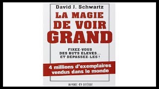 LA MAGIE DE VOIR GRAND  RÉSUMÉ  DAVID J SCHWARTZ [upl. by Alison]