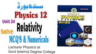 Unit 24 Relativity  Solve Numericals MCQS class 12 Physics sindh text book board [upl. by Aisetra]