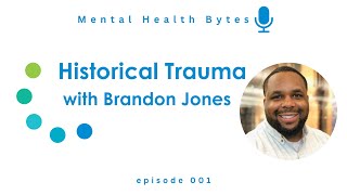 Mental Health Bytes Historical Trauma [upl. by Tremayne]