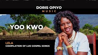 Doris Opiyo  Lela  Compilation Album Of 20 Luo Gospel Songs  2024 New Acholi Music [upl. by Deuno]