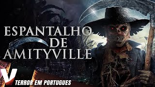 ESPANTALHO DE AMITYVILLE ☠️ FILME DE TERROR COMPLETO DUBLADO EM PORTUGUÊS [upl. by Cranford241]