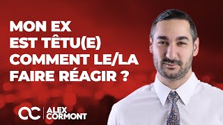 Comment faire réagir son ex quand ilelle est têtue [upl. by Drahser]