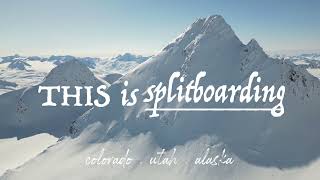 THIS Trailer THIS is Splitboarding [upl. by Nanette]