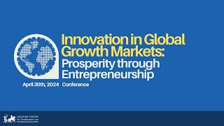 Innovation in Global Growth Markets Prosperity Through Entrepreneurship [upl. by Neelram16]