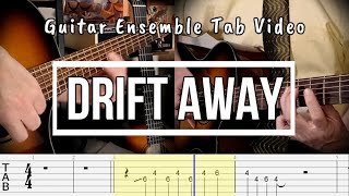 Drift Away  Dobie Gray Acoustic Guitar Ensemble Arrangement Cover Tab Video [upl. by Aeresed]