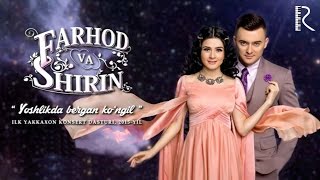 Farhod va Shirin  Yoshlikda bergan kongil nomli konsert dasturi 2015 [upl. by Aissirac172]