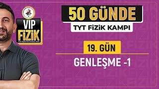 Genleşme konu anlatımı 1  19Gün 1Video  2024 TYT Fizik Kampı [upl. by Teirtza]