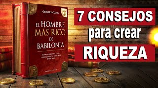 El Hombre Más Rico de Babilonia  Los 7 secretos para alcanzar la riqueza [upl. by Hsu]