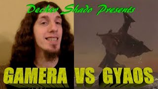 Gamera vs Gyaos Review by Decker Shado [upl. by Masson]