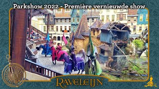 Efteling Raveleijn  Parkshow 2022  Première vernieuwde show [upl. by Greenfield]