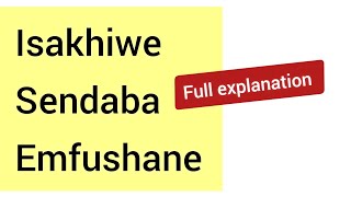 Isakhiwo Sendaba Emfushane  EXPLAINED VERY WELL [upl. by Dorraj]