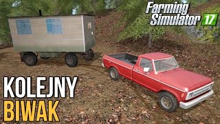 Kolejny biwak MAJÓWKA  Farming Simulator 17 [upl. by Ennahs]