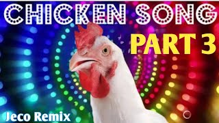 CHICKEN SONG Part 3  Chicken Song amp Chicken Videos 2024 [upl. by Aicilram]