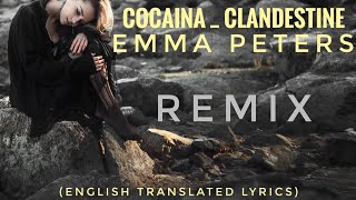 COCAINA x CLANDESTINE  EMMA PETERS cocaina song lyrics english English Translated lyrics [upl. by Nilac]