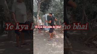 ke Kya Kar rahe ho bhai you tubefunnyvideo [upl. by Kcirdorb]