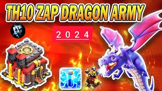 TH10 ZAP DRAGON ATTACK STRATEGY 2024  BEST TOWN HALL 10 WAR AND FARMING STRATEGY in CLASH OF CLANS [upl. by Risa]