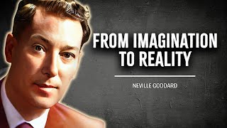 Neville Goddard  From Imagination to Reality [upl. by Melda949]